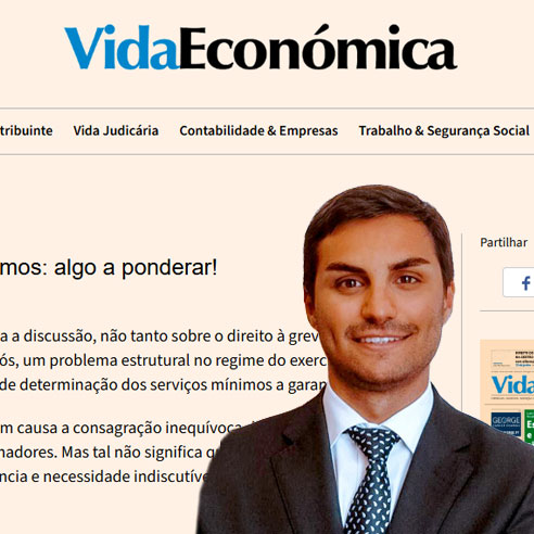 Artigo de Miguel Borges Pires no jornal "Vida Económica" em 23/05/2025 - "A Greve e os seus serviços mínimos: algo a ponderar!"