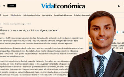 Artigo de Miguel Borges Pires no jornal “Vida Económica” em 23/05/2025 – “A Greve e os seus serviços mínimos: algo a ponderar!”