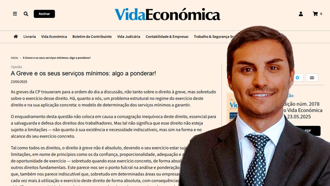 Article by Miguel Borges Pires in the newspaper “Vida Económica” on 05/23/2025 – “The Strike and its minimum services: something to consider!”