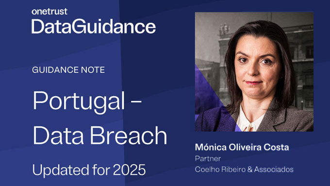 Mónica Oliveira Costa es autora del Guidance Note de Portugal sobre Data Breach (2025) de Onetrust – Dataguidance