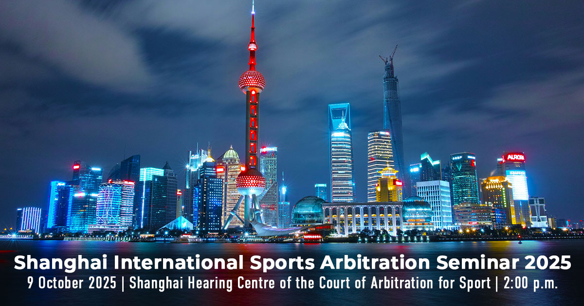 Seminário Internacional de Arbitragem Desportiva de Xangai 2025 - 9 de outubro de 2025 | Centro de Audiência de Xangai do Tribunal Arbitral do Desporto