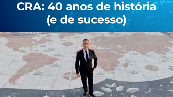 CRA: 40 anos de história (e de sucesso) – Com quase quatro décadas de atividade, a CRA afirma-se pela especialização no direito empresarial e em áreas de nicho, aliando experiência, coesão interna e inovação tecnológica